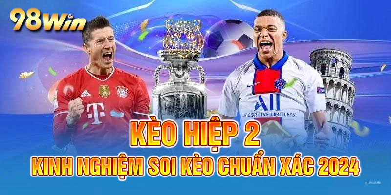 Cược Kèo hiệp 2