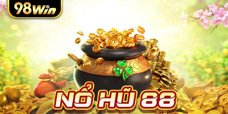 Nổ hũ 88 là trò chơi slot