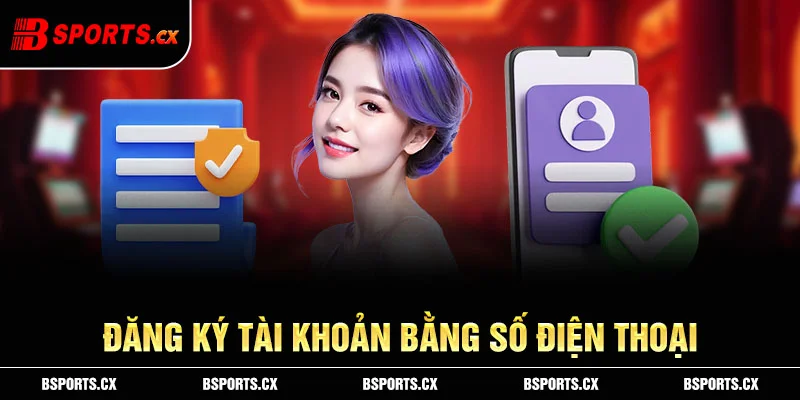 Ảnh: Đăng ký tài khoản bằng số điện thoại